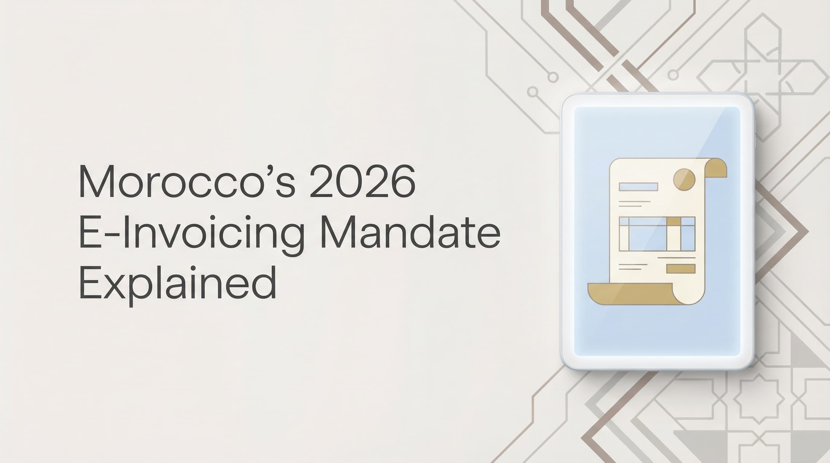 Mandat de Facturation Électronique 2026 au Maroc : Tout Ce Que Vous Devez Savoir